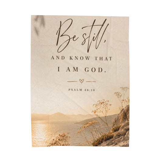 Be still.