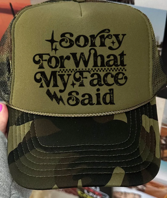 Sorry For What My Face Said Otto Camo with Moss Green Foam Front Trucker Hat
